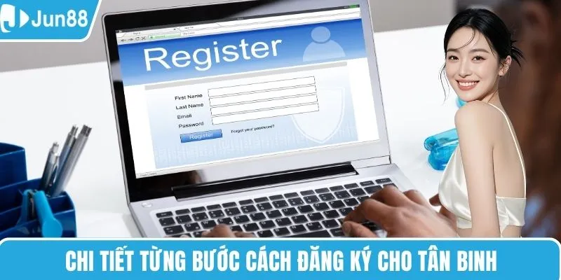 Chi tiết từng bước cách đăng ký cho tân binh