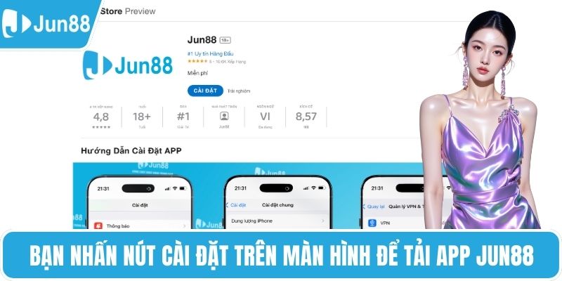 Bạn nhấn nút cài đặt trên màn hình để tải app Jun88