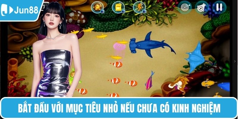Bắt đầu với mục tiêu nhỏ nếu chưa có kinh nghiệm