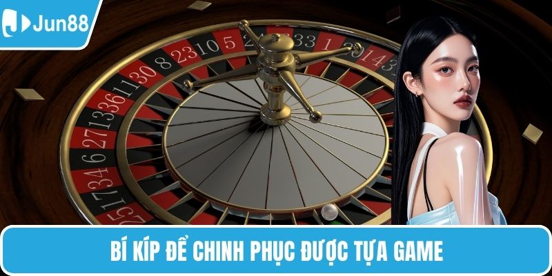 Bí kíp để chinh phục được tựa game