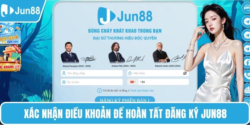Xác nhận điều khoản để hoàn tất đăng ký Jun88