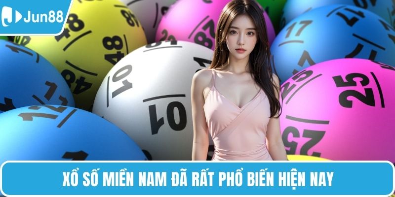 Xổ số miền Nam đã rất phổ biến hiện nay